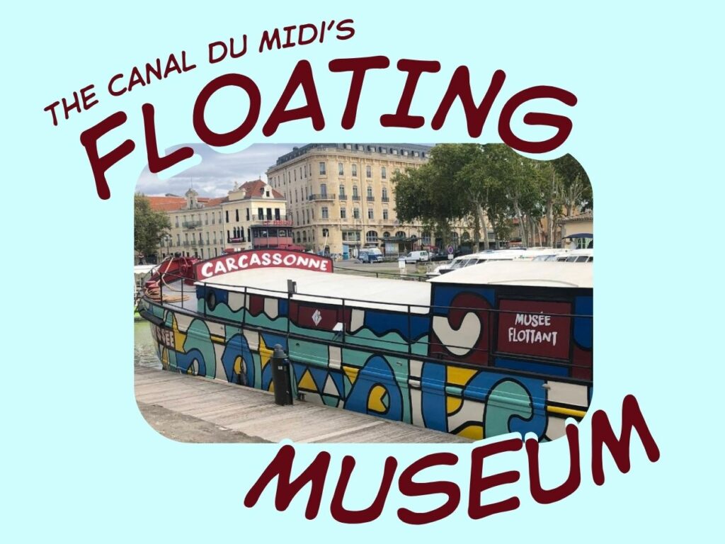 lOdyssee du Canal du Midi Carcassonne museum