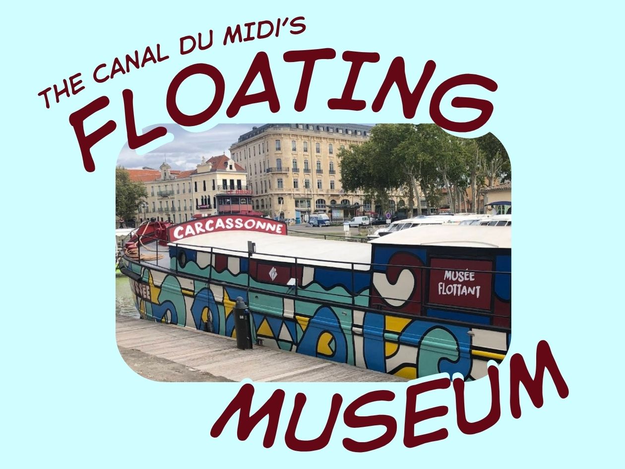 lOdyssee du Canal du Midi Carcassonne museum